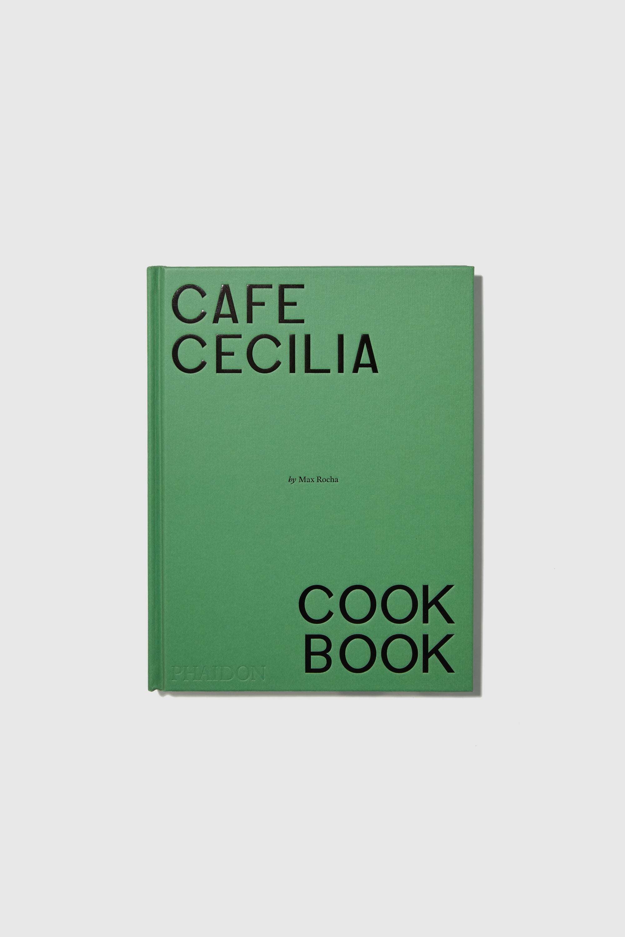 Cafe Cecilia Cookbook